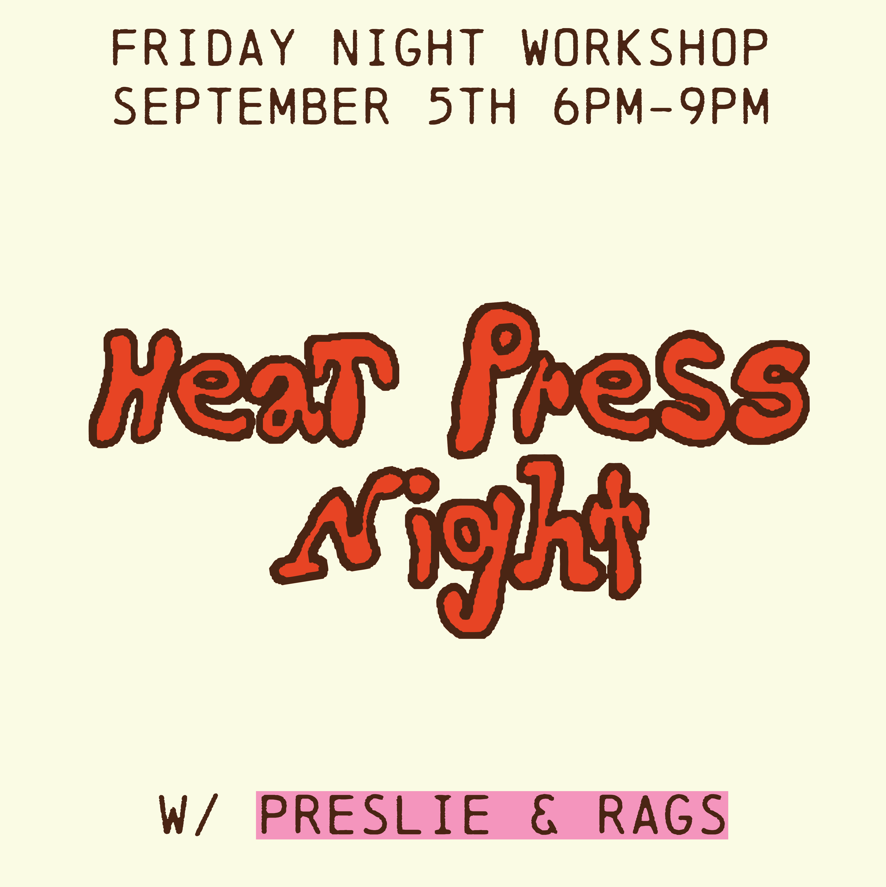 Heat Press Night! Workshop