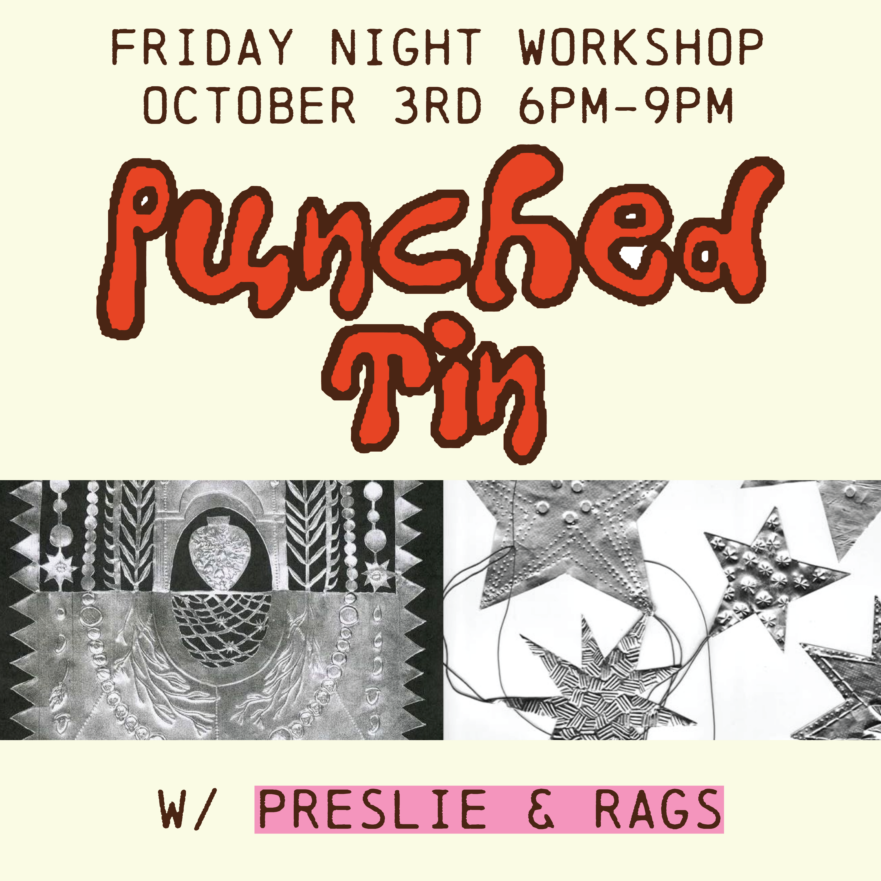 Punched Tin! Workshop