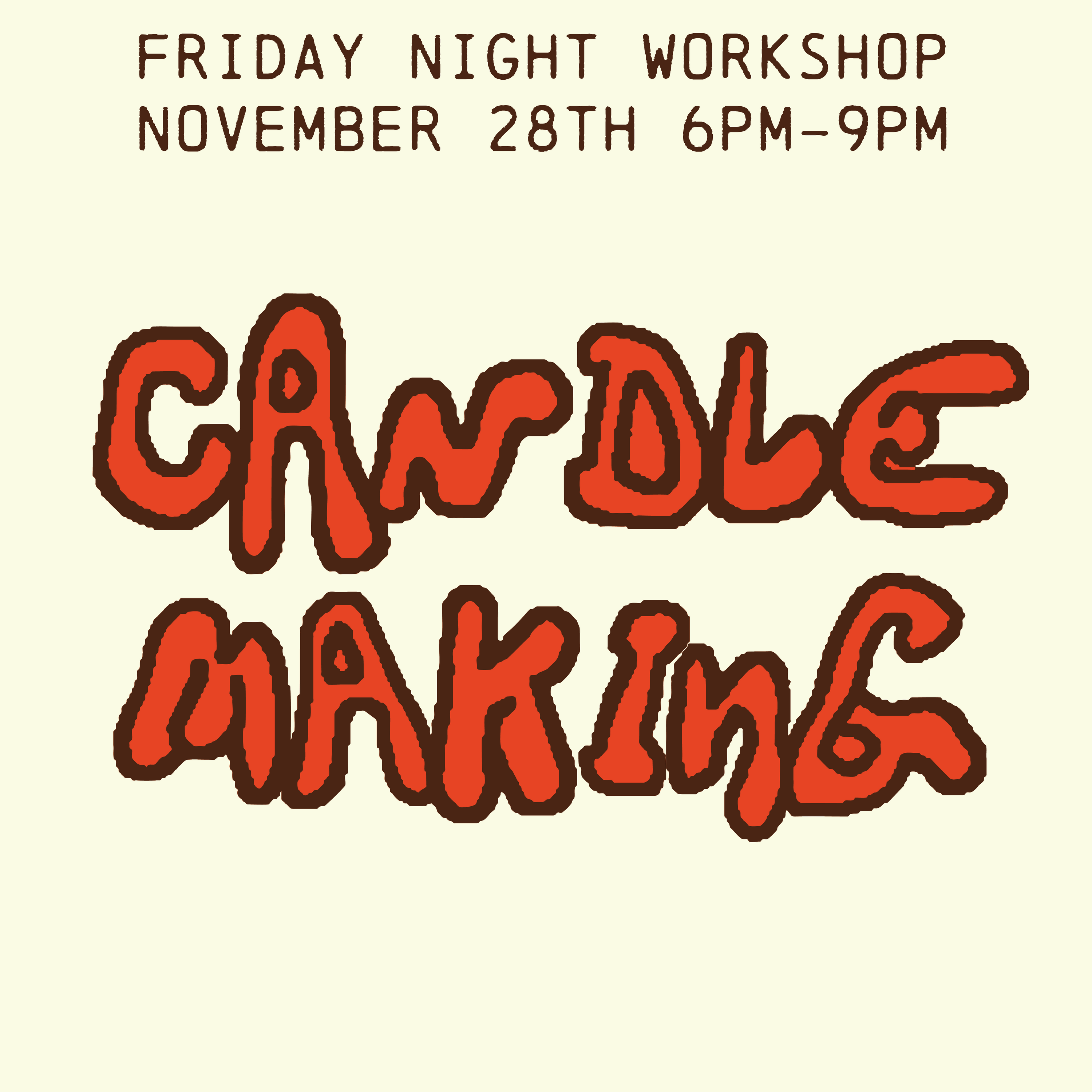 Candle Making! Workshop