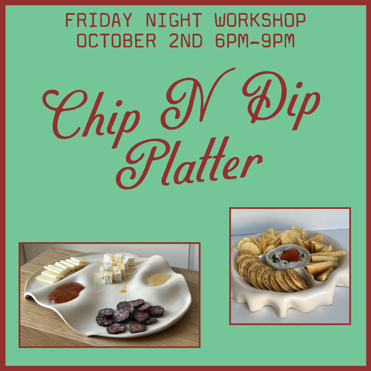 Ceramic Chip n Dip Platter! Workshop