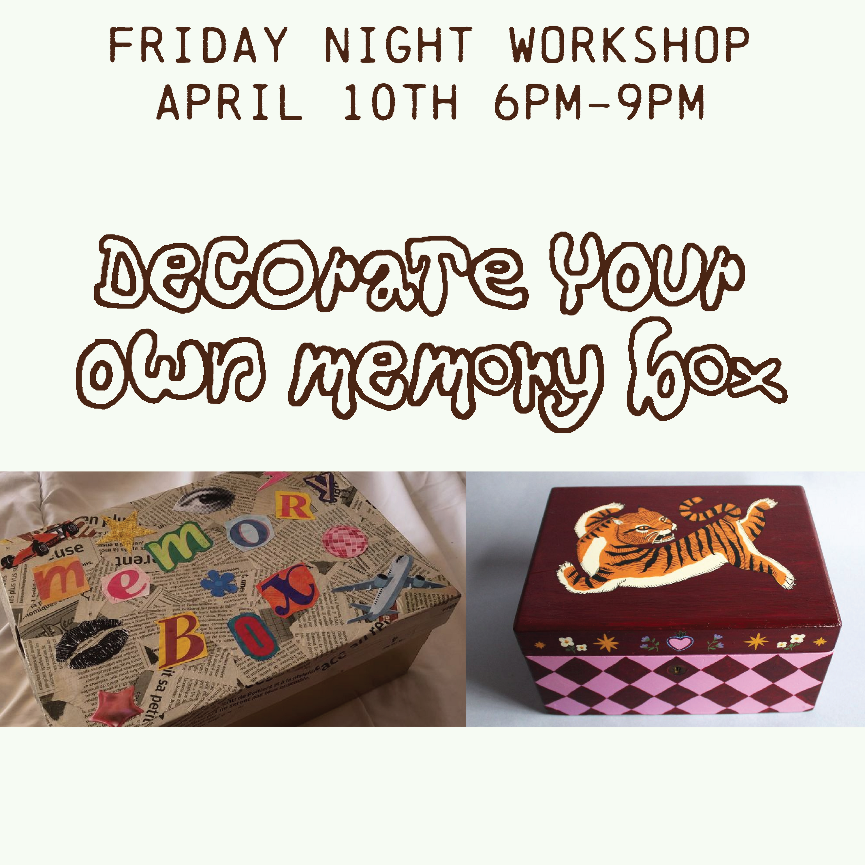 DECORATE YOUR OWN memory box! Workshop