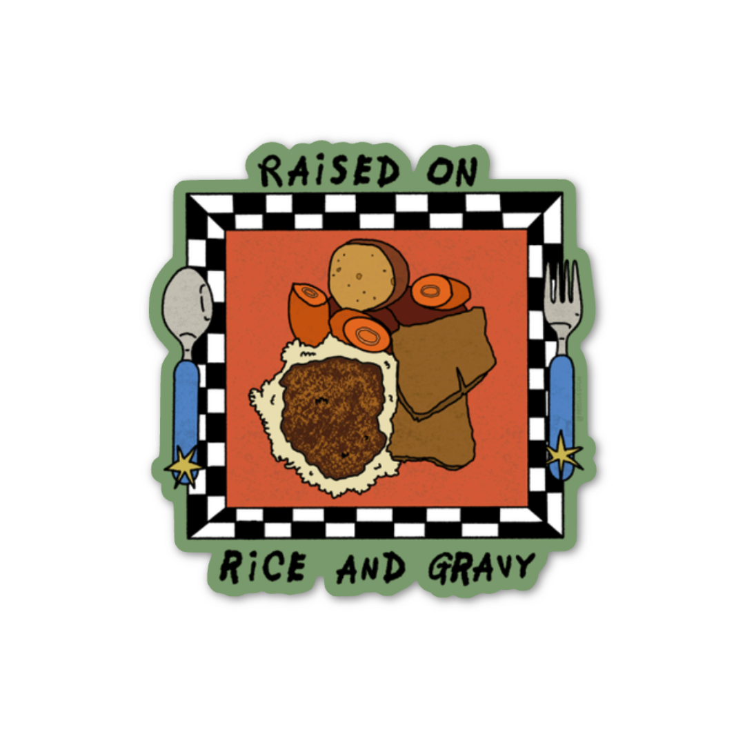 Rised on Rice and Gravy Sticker
