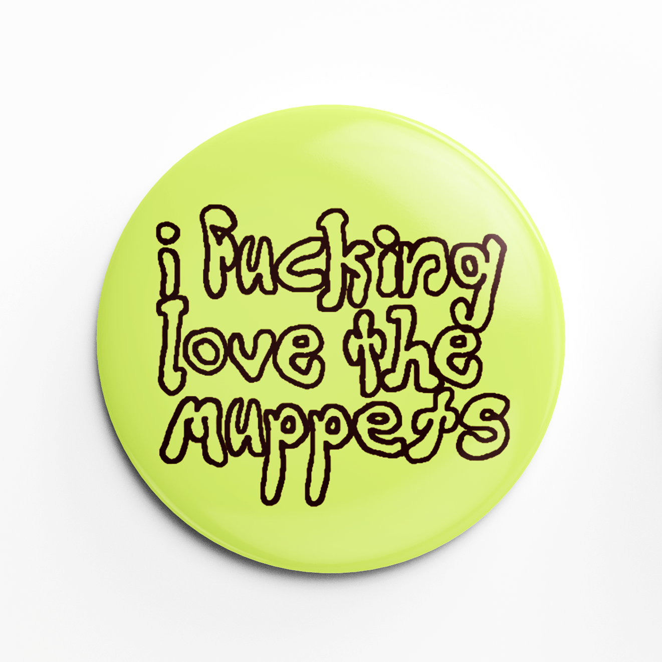 I LOVE THE MUPPETS! Button